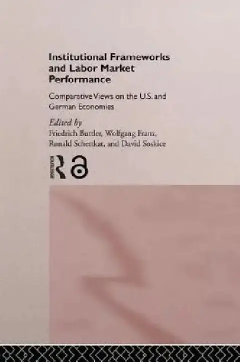 Cover of Institutional Frameworks and Labor Market Performance