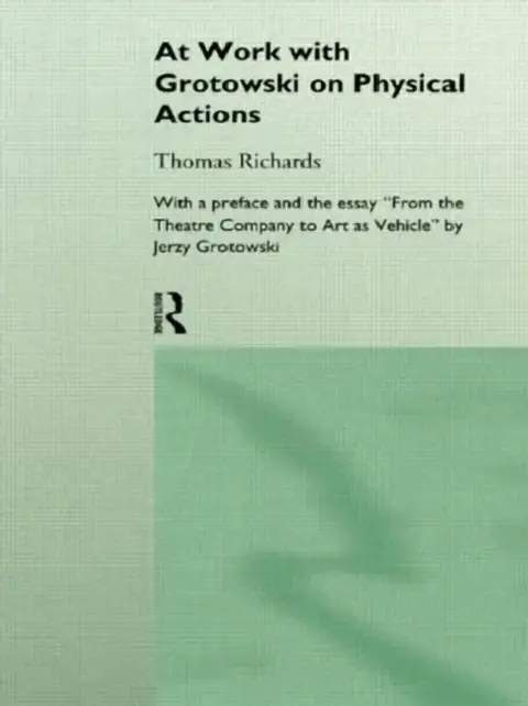 Cover of At Work with Grotowski on Physical Actions