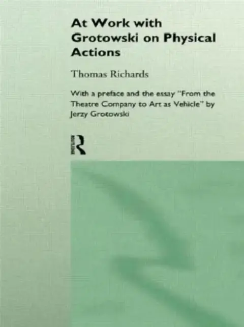 Cover of At Work with Grotowski on Physical Actions