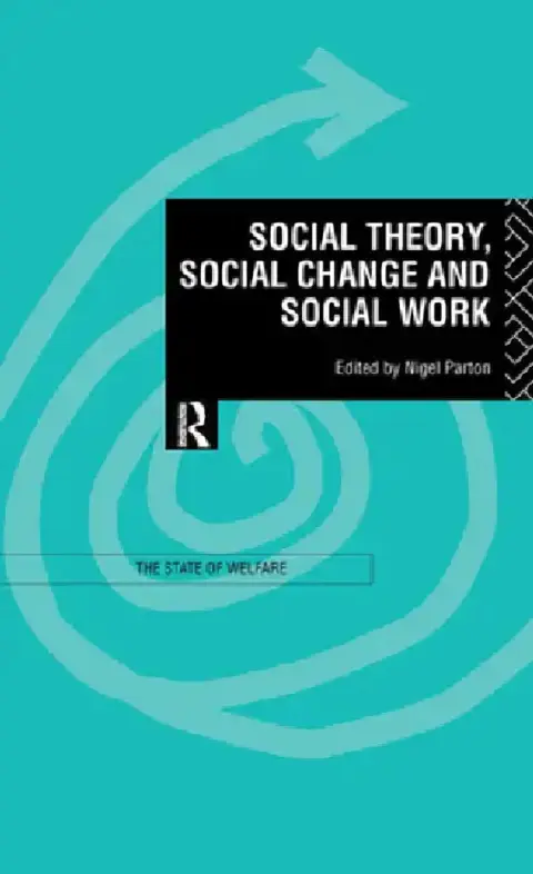 Cover of Social Theory, Social Change and Social Work
