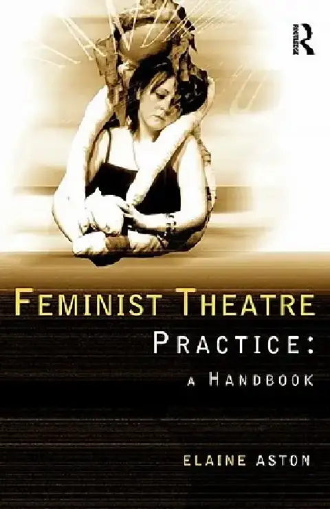Cover of Feminist Theatre Practice