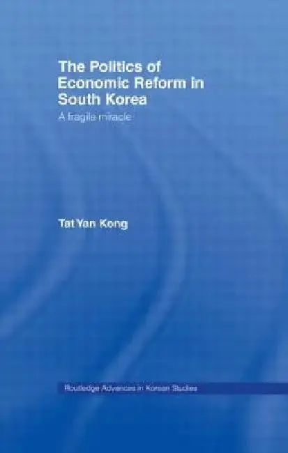 Cover of The Politics of Economic Reform in South Korea