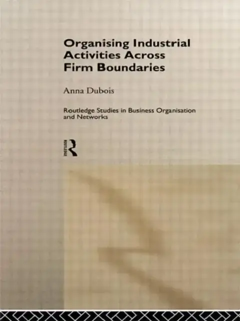 Cover of Organizing Industrial Activities Across Firm Boundaries