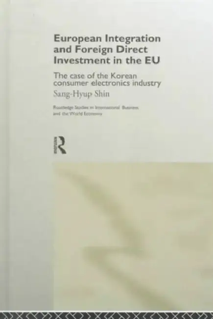 Cover of European Integration and Foreign Direct Investment in the EU