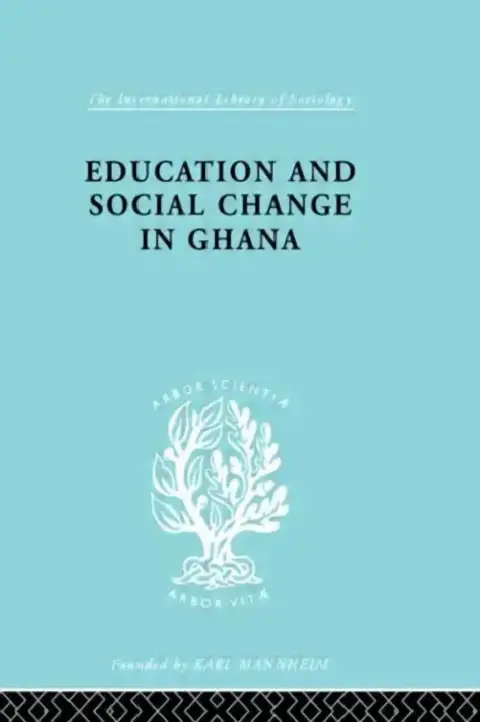Cover of Education and Social Change in Ghana
