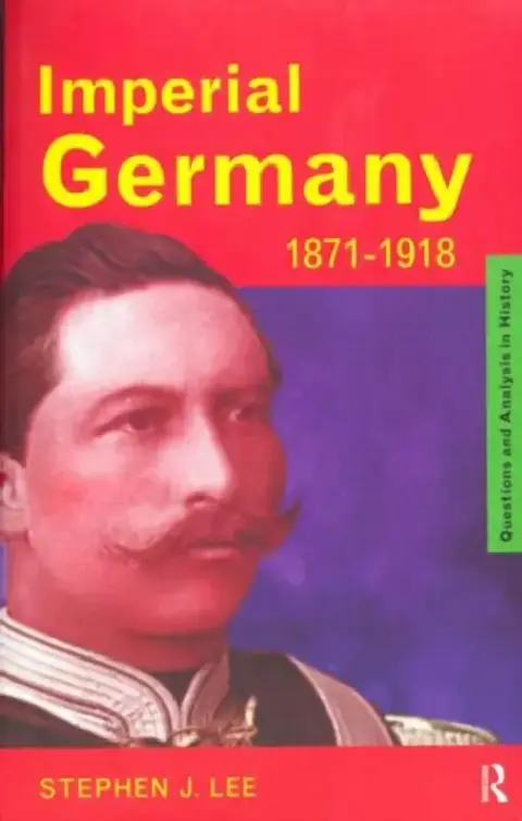 Cover of Imperial Germany 1871-1918