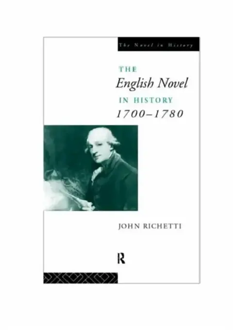 Cover of The English Novel in History 1700-1780