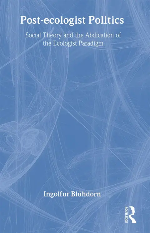 Cover of Post-Ecologist Politics