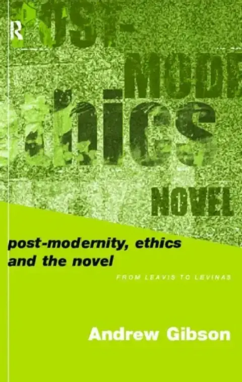 Cover of Postmodernity, Ethics and the Novel