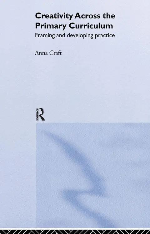 Cover of Creativity Across the Primary Curriculum