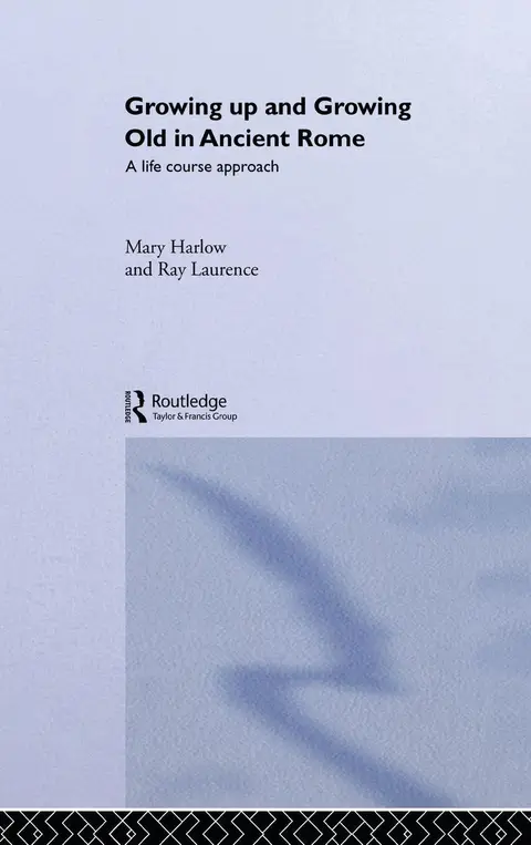 Cover of Growing up and Growing Old in Ancient Rome