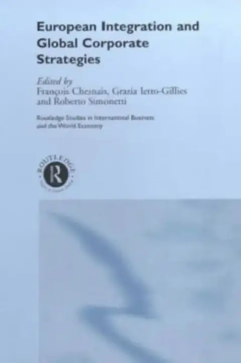 Cover of European Integration and Global Corporate Strategies