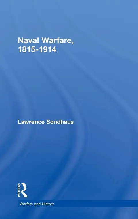 Cover of Naval Warfare, 1815-1914