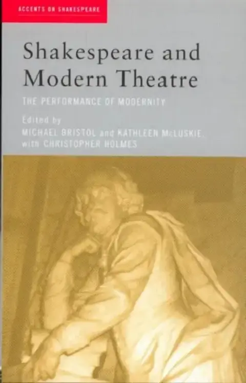 Cover of Shakespeare and Modern Theatre