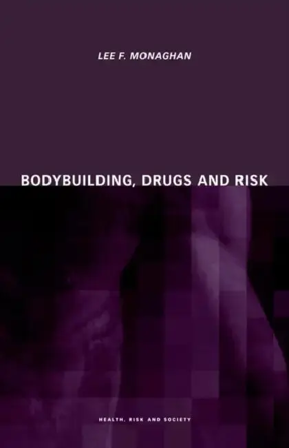 Cover of Bodybuilding, Drugs and Risk