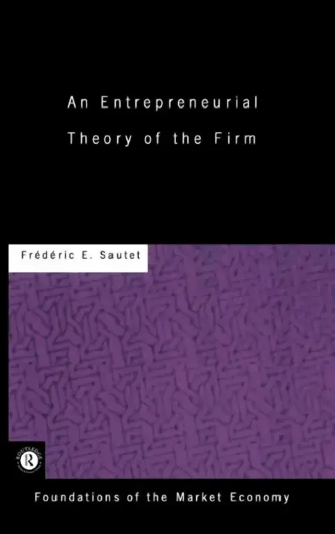 Cover of An Entrepreneurial Theory of the Firm