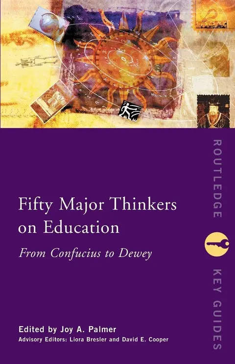 Cover of Fifty Great Thinkers on Education