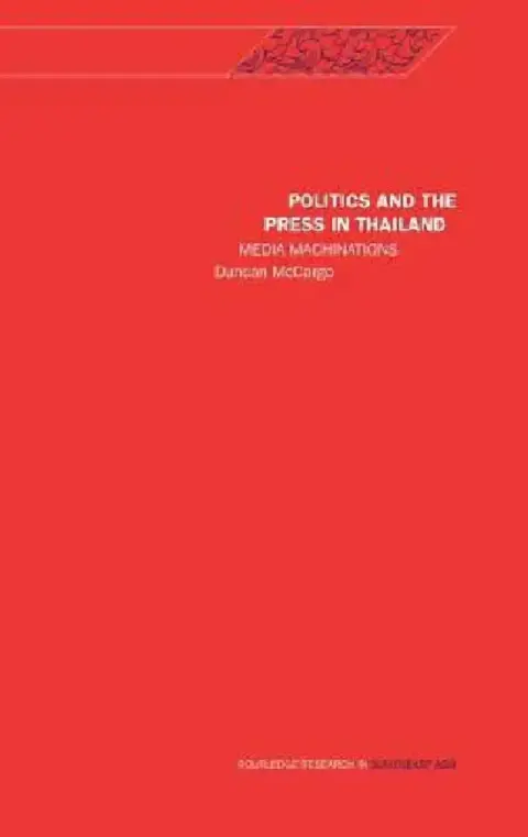 Cover of Politics and the Press in Thailand