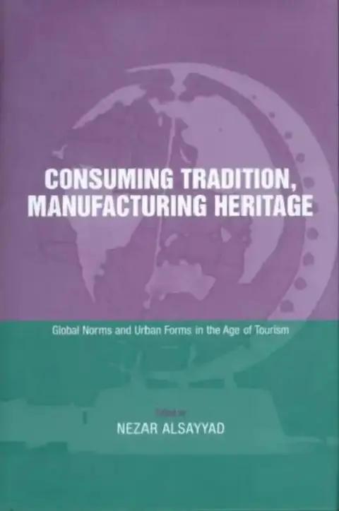 Cover of Consuming Tradition, Manufacturing Heritage