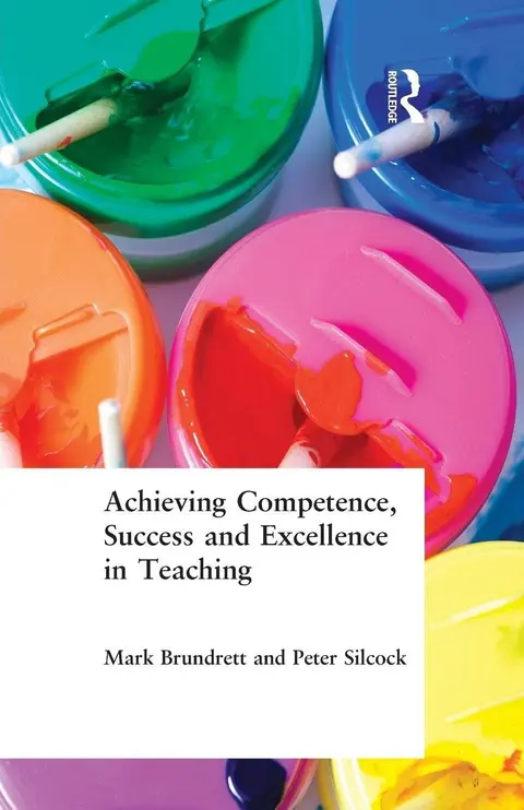 Cover of Achieving Competence, Success and Excellence in Teaching