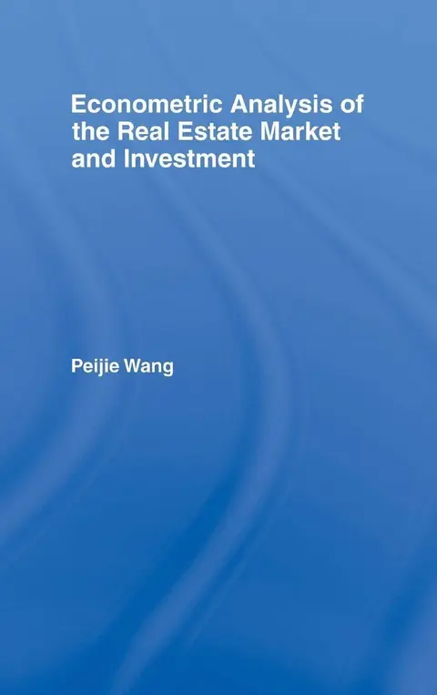 Cover of Econometric Analysis of the Real Estate Market and Investment: 16 (Routledge Studies in Business Organizations and Networks)