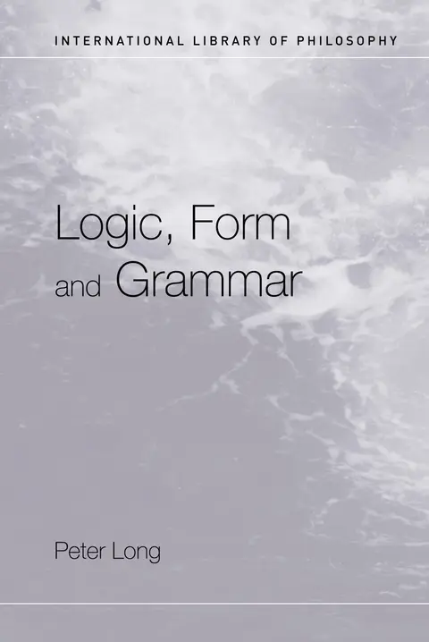 Cover of Logic, Form and Grammar
