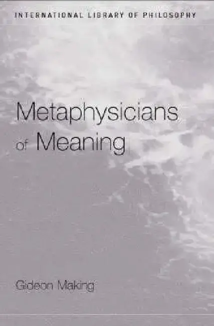 Cover of Metaphysicians of Meaning