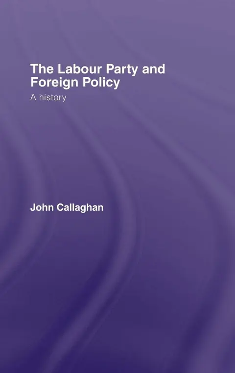Cover of The Labour Party and Foreign Policy