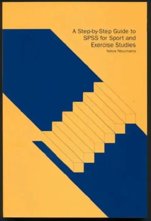 Cover of A Step-by-Step Guide to SPSS for Sport and Exercise Studies