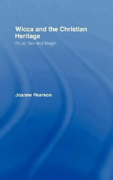 Cover of Wicca And The Christian Heritage