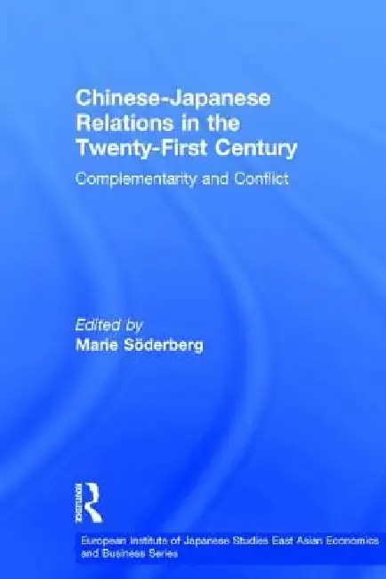 Cover of Chinese-Japanese Relations in the Twenty First Century
