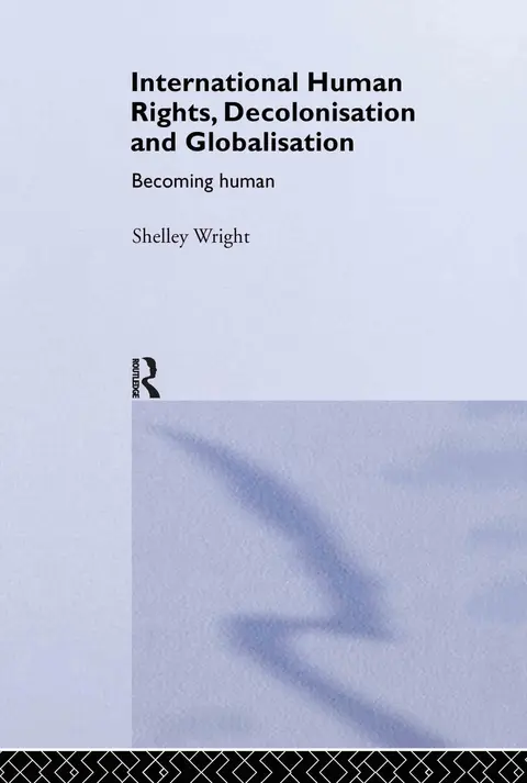 Cover of International Human Rights, Decolonisation and Globalisation