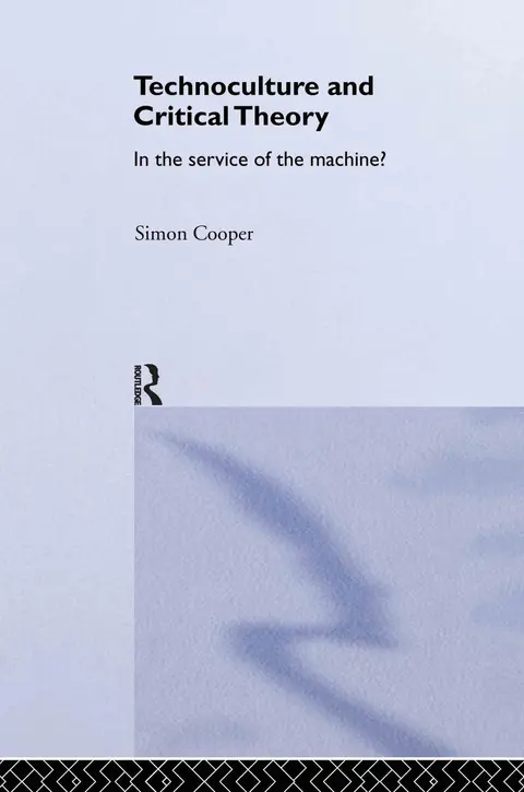 Cover of Technoculture and Critical Theory