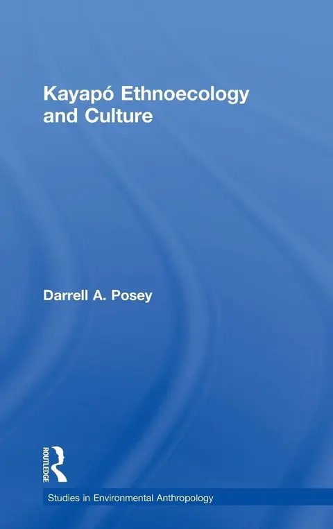 Cover of Kayapo Ethnoecology and Culture
