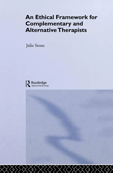 Cover of An Ethical Framework for Complementary and Alternative Therapists