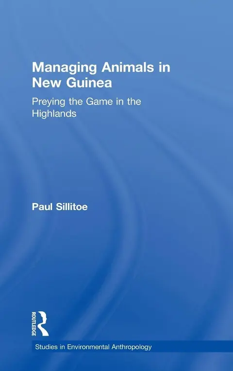 Cover of Managing Animals in New Guinea