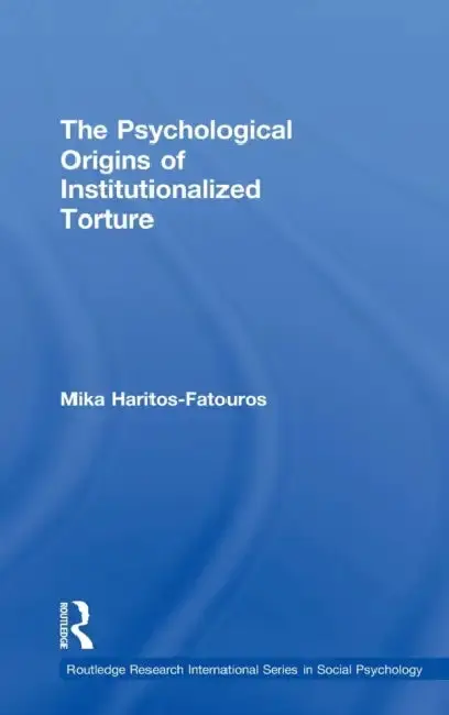 Cover of The Psychological Origins of Institutionalized Torture