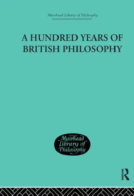 Cover of A Hundred Years of British Philosophy