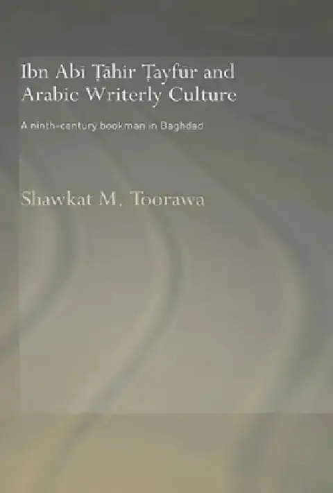 Cover of Ibn ABI Tahir Tayfur and Arabic Writerly Culture