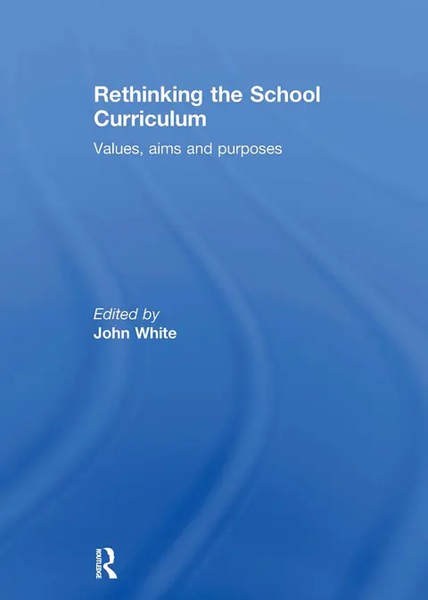 Cover of Rethinking the School Curriculum