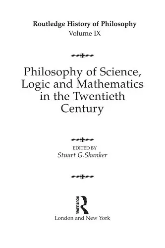 Cover of Philosophy of Science, Logic and Mathematics in the 20th Century