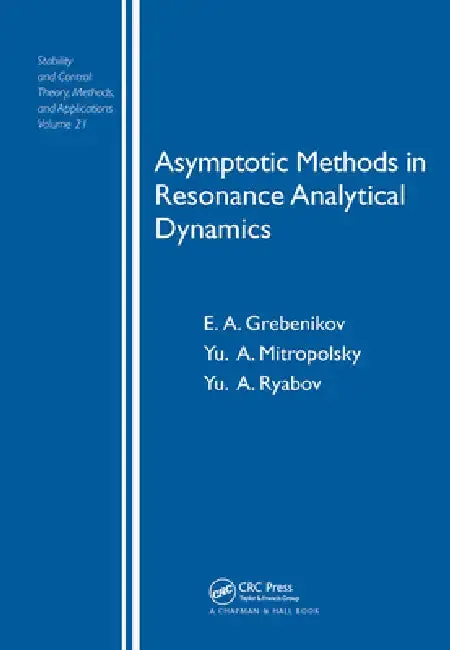 Cover of Asymptotic Methods in Resonance Analytical Dynamics