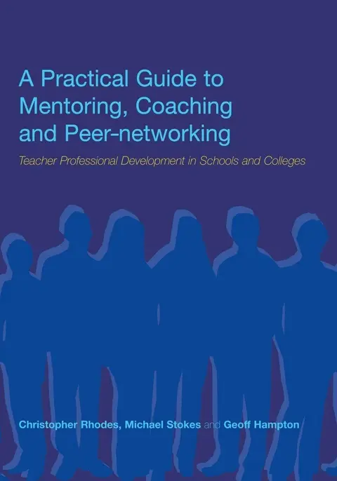 Cover of A Practical Guide to Mentoring, Coaching, and Peer-Networking