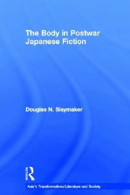 Cover of The Body in Postwar Japanese Fiction