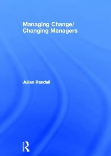 Cover of Managing Change, Changing Managers