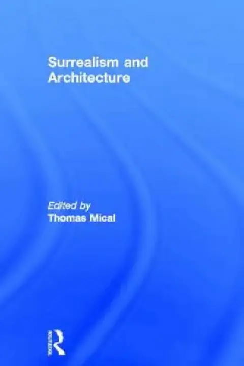 Cover of Surrealism and Architecture