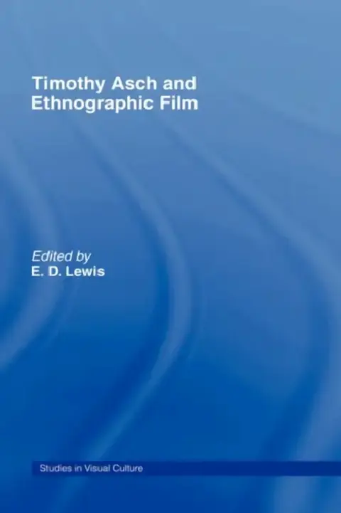 Cover of Timothy Asch and Ethnographic Film
