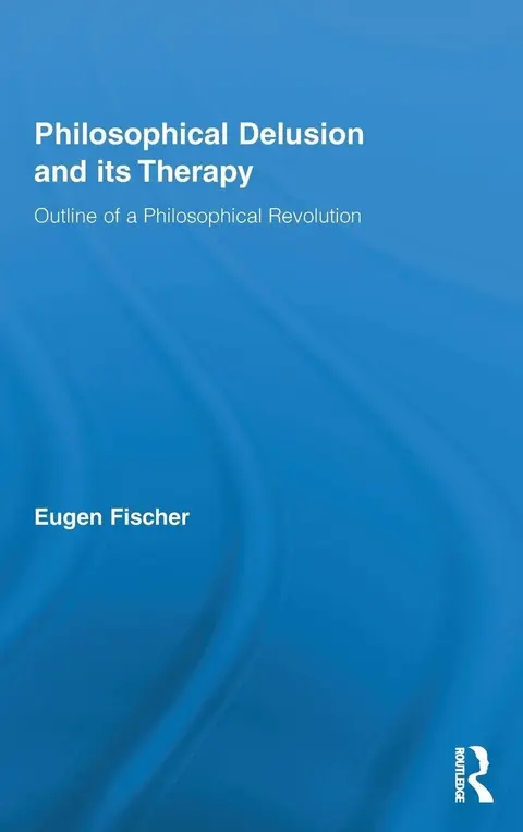 Cover of Philosophical Delusion and Its Therapy