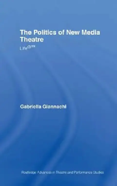 Cover of The Politics of New Media Theatre