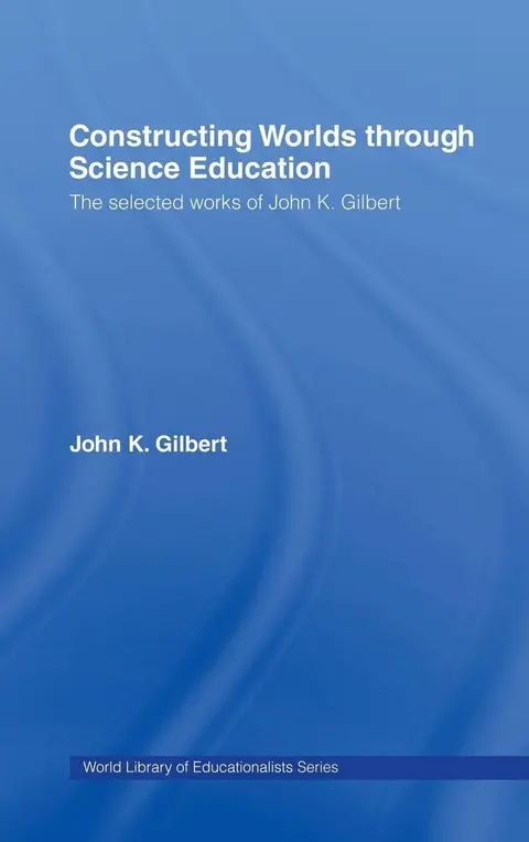 Cover of Constructing Worlds Through Science Education